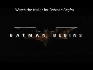 Batman Begins Video Trailer